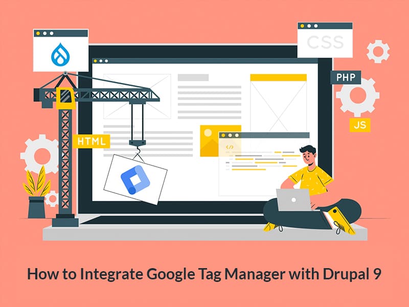 How To Integrate Google Tag Manager With Drupal An Easy Step By